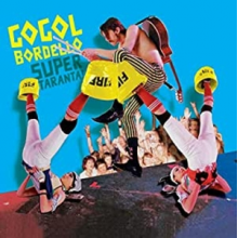 Gogol Bordello - Super Taranta!