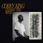 King, Corey - Change the Wind