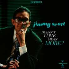 Scott, Jimmy - Doesn't Love Mean More?