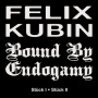 Bound By Endogamy X Felix Kubin - 7-Stuck I/Stuck Ii