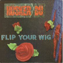 Husker Du - Flip Your Wig