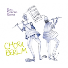 Morena Russo, Rosa - Chora Berlim