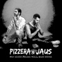 Pizzera & Jaus - Wer Nicht Fuhlen Will, Muss Horen