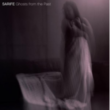 Sarife - Ghosts From the Past