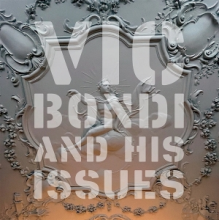Vic Bondi & His Issues - Vic Bondi & His Issues