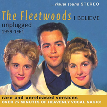 Fleetwoods - I Believe Unplugged 1959-1961