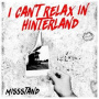 Missstand - I Can't Relax In Hinterland