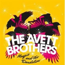 Avett Brothers - Magpie & the Dandelion