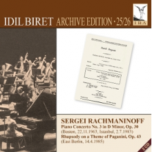 Biret, Idil - Rachmaninoff: Piano Concerto No. 3 & Rhapsody On a Theme of Paganini