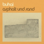 Buhai - Asphalt Und Sand