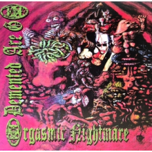 Demented Are Go - Orgasmic Nightmare