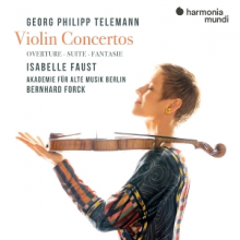 Faust, Isabelle & Akademie Fur Alte Musik Berlin & Bernhard Forck - Georg Philipp Telemann: Violin Concertos (Overture, Suite, Fantasie)