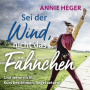 Heger, Annie - Sei Der Wind, Nicht Das Fanchen...