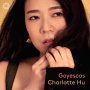Hu, Charlotte - Granados: Goyescas