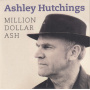 Hutchings, Ashley - Million Dollar Ash