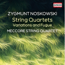 Meccore String Quartet - Zygmunt Noskowski: String Quartets