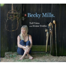 Mills, Becky - Tall Tales and Home Truths