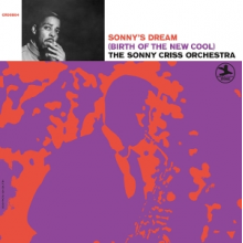Sonny Criss Orchestra - Sonny's Dream: Birth of the New Cool