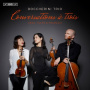 Trio Boccherini - Conversations a Trois: String Trios By Cras, Ysaye and Francaix