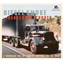 V/A - Diesel Smoke and Dangerous Curves Vol.1 - a Truckload Full of Country Boppers For the Road