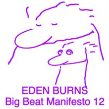Burns, Eden - Big Beat Manifesto Vol. Xii