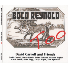 Carroll, David - Bold Reynold Too