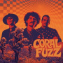 Coral Fuzz - Coral Fuzz