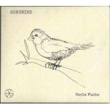 Fuchs, Carla - Songbird