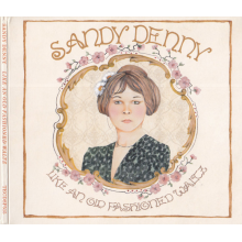 Denny, Sandy - Like an Old Fashioned Waltz