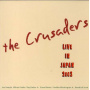 Crusaders - Live In Japan