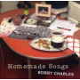 Charles, Bobby - Homemade Songs