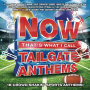Various - Now That's What I Call Tailgate Anthems