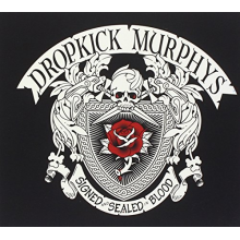 Dropkick Murphys - Signed and Sealed In Blood