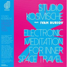 Studio Kosmische - Electronic Meditation For Inner Space Travel