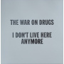 War On Drugs - I Don't Live Here Anymore