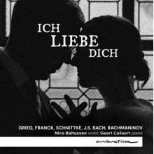 Callaert, Geert & Nico Baltussen - Ich Liebe Dich - Works For Violin and Piano