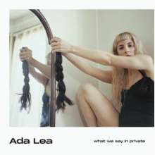 Lea, Ada - What We Say In Private