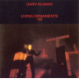 Numan, Gary - Living Ornaments '80