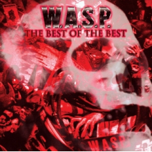 W.A.S.P. - The Best of the Best