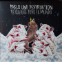 Pablo Und Destruktiion - Te Quiere Todo El Mundo