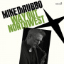 Dirubbo, Mike - Way Out Northwest