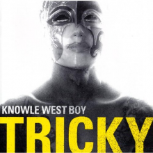 Tricky - Knowle West Boy