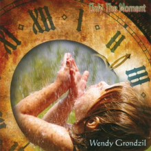 Grondzil, Wendy - Only the Moment