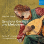 Cantus Thuringia - Melchior Franck: Geistliche Gesang Und Melodeyen
