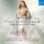 Capella De La Torre - Vidi Speciosam - a Lady Mass From the 16th Century