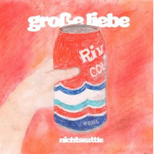 Nichtseattle - Grosse Liebe