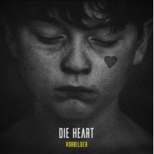 Die Heart - Vorbilder