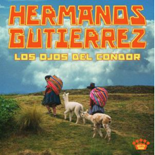 Hermanos Gutierrez - Los Ojos Del Condor