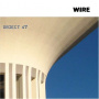 Wire - Object 47