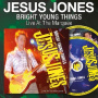 Jesus Jones - Bright Young Things - Live At the Marquee